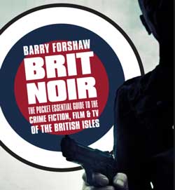 Barry Forshaw Brit Noir Literary explorer