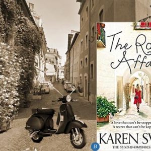 #AuthorsonLocation – Bellismo Roma!  – Karen Swan