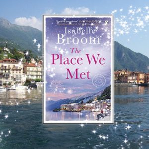 Isabelle Broom takes you to Lake Como – The Place We Met