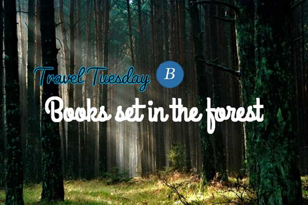 Travel Tuesday - Books set in the forest