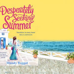 Hot Travel Tips for Desperately Seeking Summer – Mandy Baggot