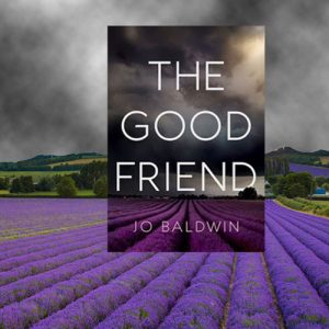 Jo Baldwin talks France, setting of A Good Friend