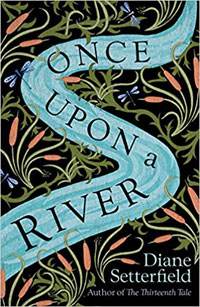 Once upon a river Diane Setterfield