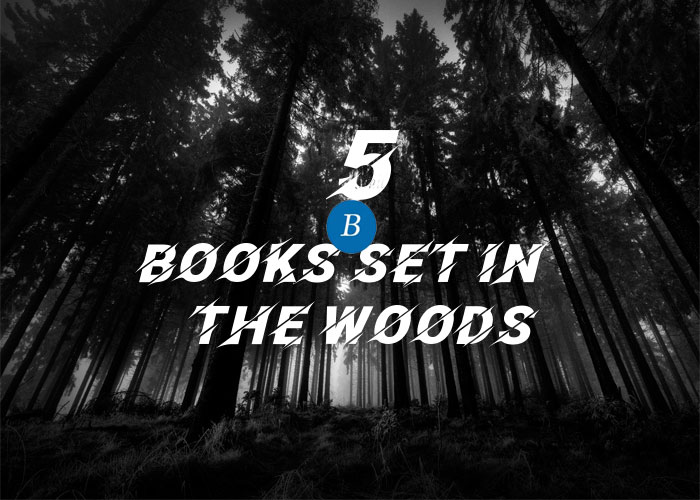 The Book Trail Five books set in the woods The