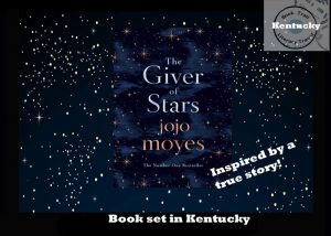 Novel set in Kentucky - The Giver of Stars - Jojo Moyes
