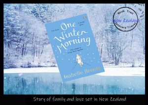 Story of love set in New Zealand - One Winter Morning by Isabelle Broom