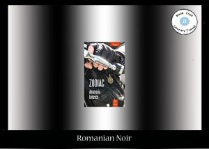 Romanian Noir - Zodiac by Anamaria Ionescu