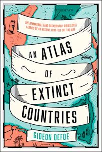 An Atlas of Extinct Countries gideon dafoe