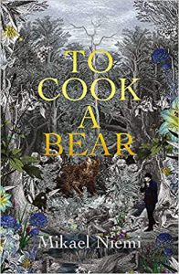 To Cook a Bear Mikael Niemi