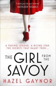 The Girl from the Savoy hotel Hazel Gaynor