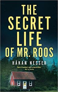 The secret life of Mr Roos Hakan Nesser