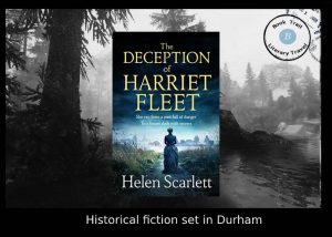 Histfic set in Durham - The Deception of Harriet Fleet - Helen Scarlett