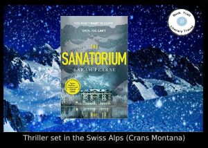 Thriller set on the Swiss Alps - The Sanatorium by Sarah Pearse