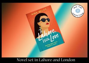 To Lahore (and London) with Love - Hina Belitz