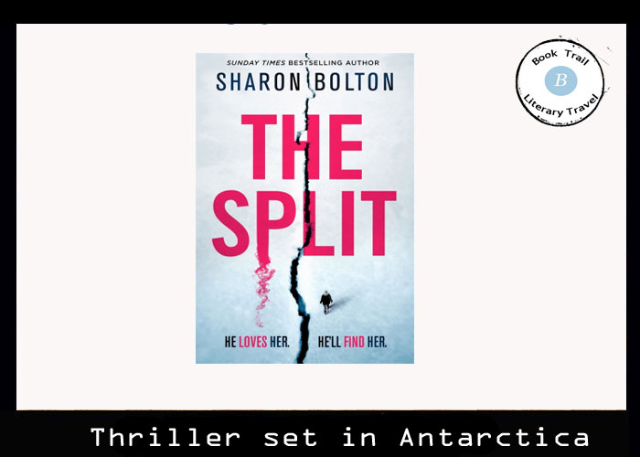 Thriller set in Antarctica - The Split by Sharon Bolton