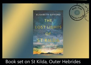 Novel of The Hebrides -The Lost Lights of St Kilda by Elisabeth Gifford