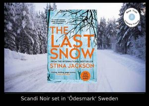 Scandi Noir set in Ödesmark by Stina Jackson