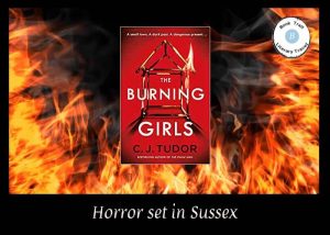 Horror set in Sussex - The Burning Girls by CJ Tudor