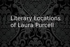 Literary Locations of Laura Purcell