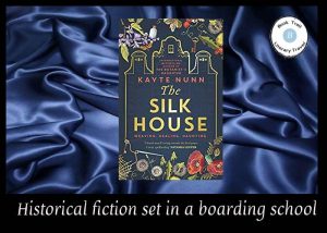 Historical novel set in Silk House school