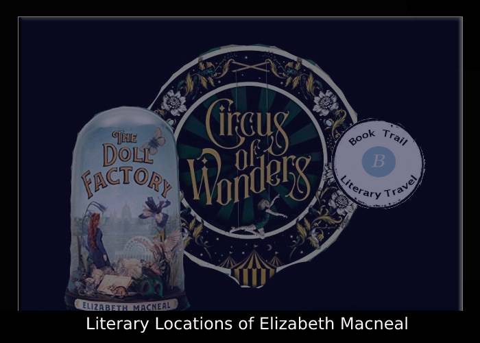 Literary Locations of Elizabeth Macneal