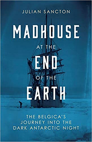 Madhouse at the End of the Earth