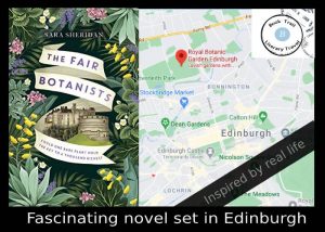 The Fair Botanists set in Edinburgh by Sara Sheridan