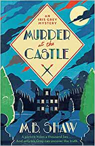 Murder at the castle M B Shaw