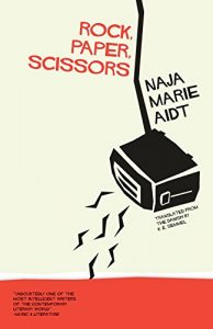 Rock Paper Scissors Naja Marie Aidt