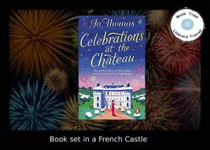 Celebrations at the Chateau with Jo Thomas