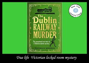 Travel to Dublin for a Railway Murder