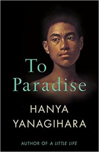 To Paradise Hanya Yanagihara