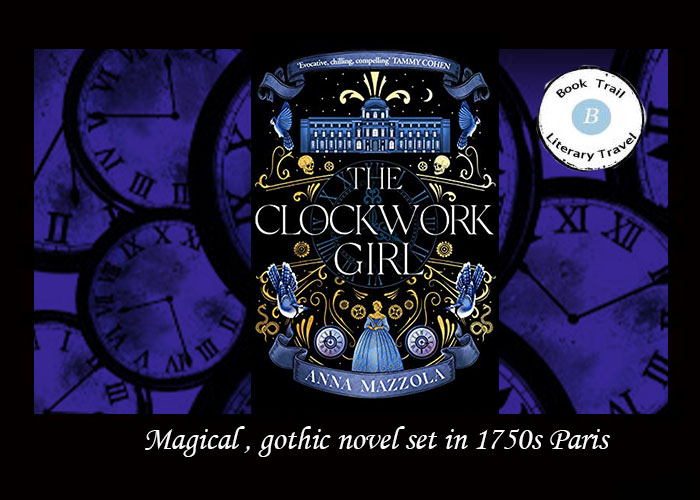 The Clockwork Girl - novel set in Paris - Anna Mazzola
