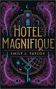 Hotel Magnifique Emily J Taylor