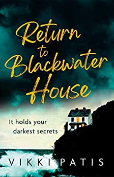 Return to Blackwater House Vikki Patis