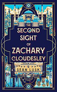 The Second Sight of Zachary Cloudesley Sean Lusk