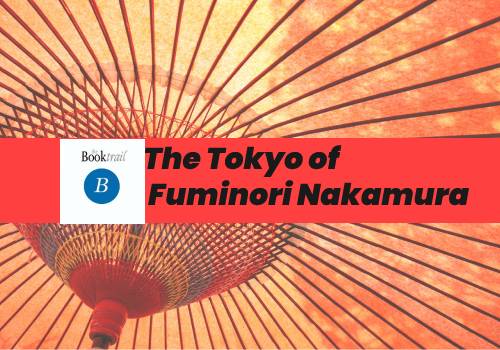 The Tokyo of Fuminori Nakamura