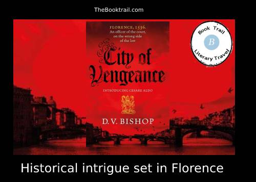 Historical intrigue set in Florence - a city of vengeance