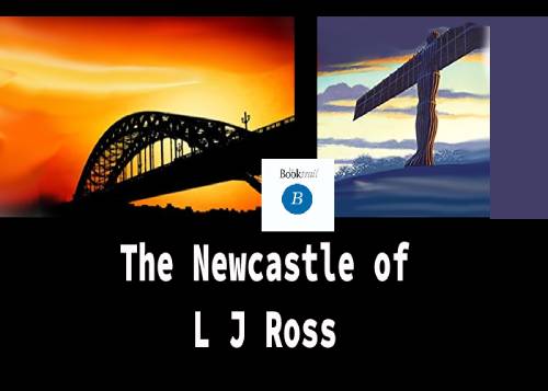 The Newcastle of L J Ross