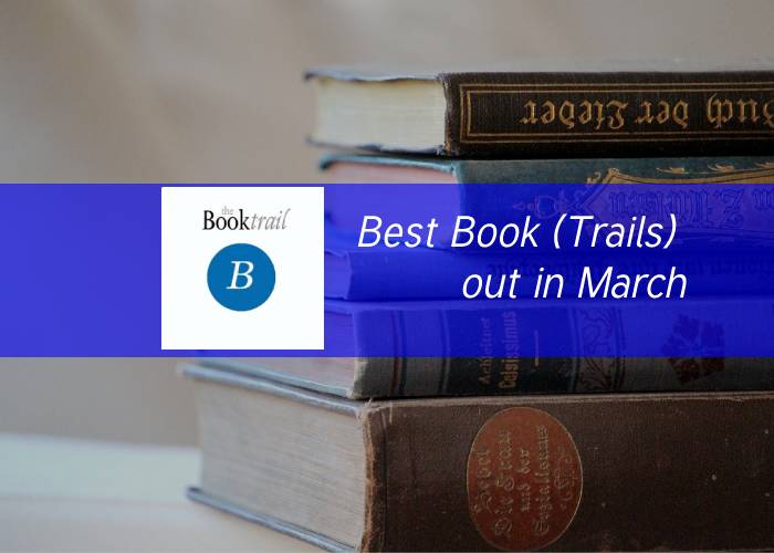 Best Booktrails out in March