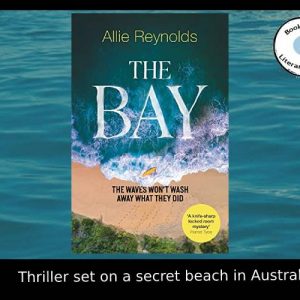 Thriller set in a secret Australian Bay- Allie Reynolds