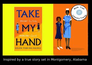 Take my Hand and come to Alabama with Dolen Perkins-Valdez