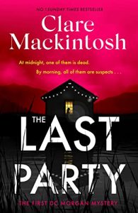The Last Party Claire Mackintosh