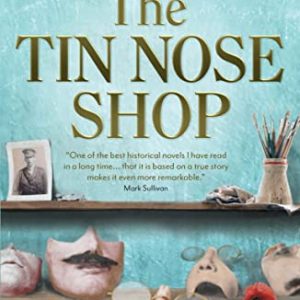 The True Story of the Tin Nose Shop by Don Snyder