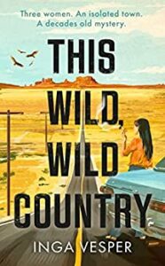 This Wild, Wild Country Inga Vesper