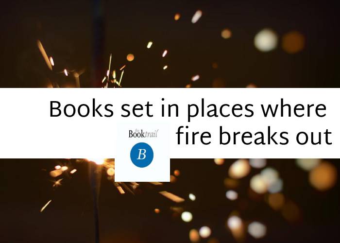 Books set in places where fire breaks out