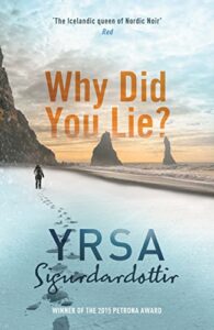 Why Did You Lie? Yrsa Sigurdardottir