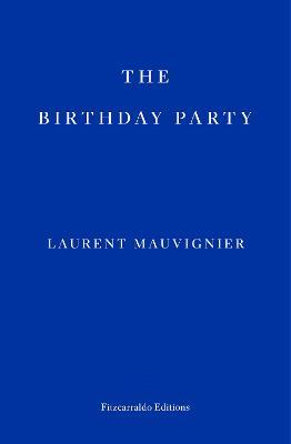 The Birthday Party laurent mauvignier