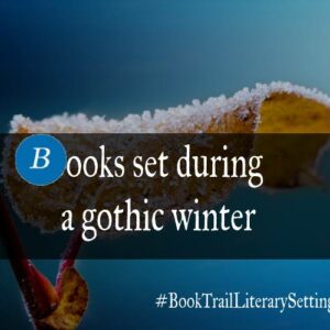 Literary Gothic Locations for Winter Reading