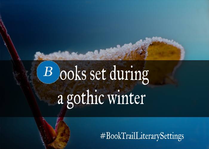 Literary Gothic Locations for Winter Reading